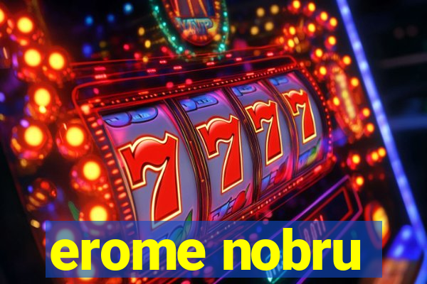 erome nobru