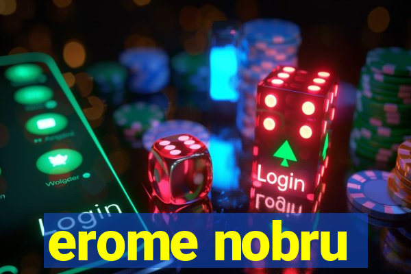 erome nobru