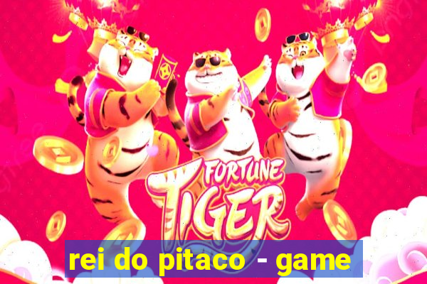 rei do pitaco - game