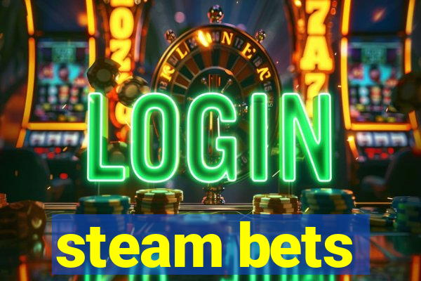 steam bets