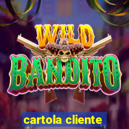 cartola cliente