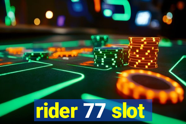 rider 77 slot