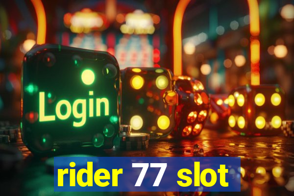 rider 77 slot