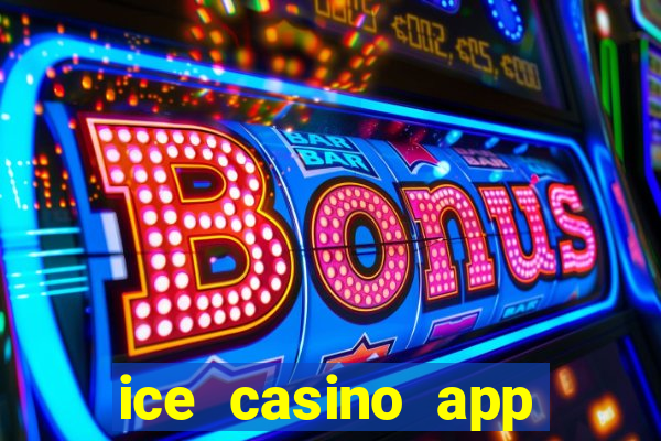 ice casino app download ios