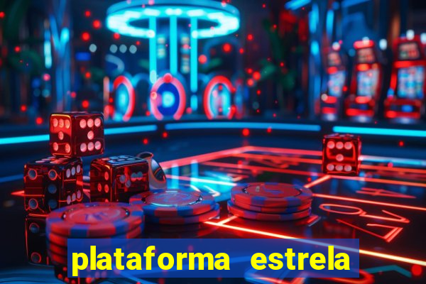 plataforma estrela bet e boa