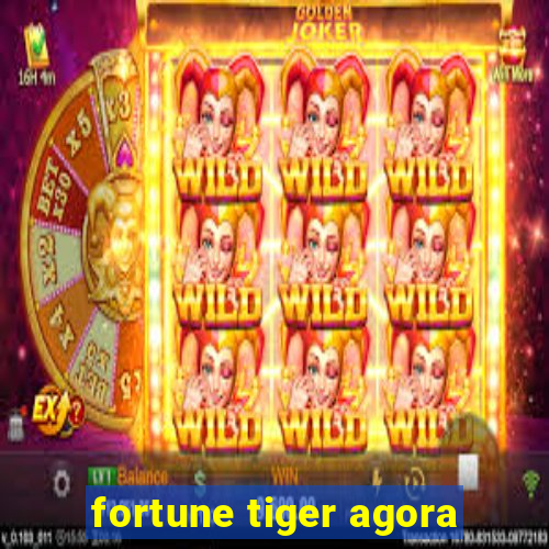 fortune tiger agora