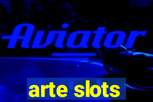 arte slots