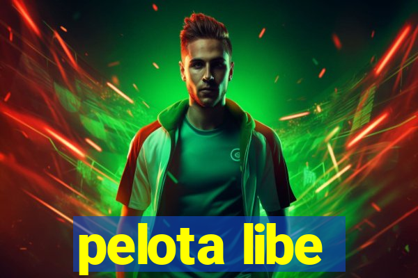 pelota libe