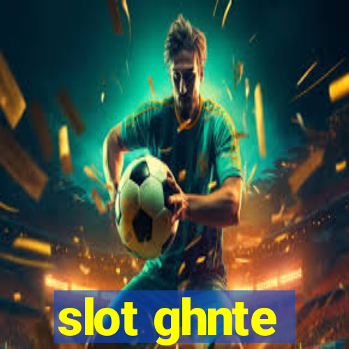 slot ghnte