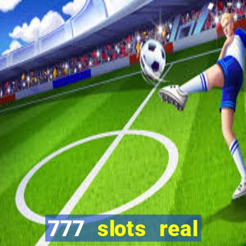 777 slots real money app