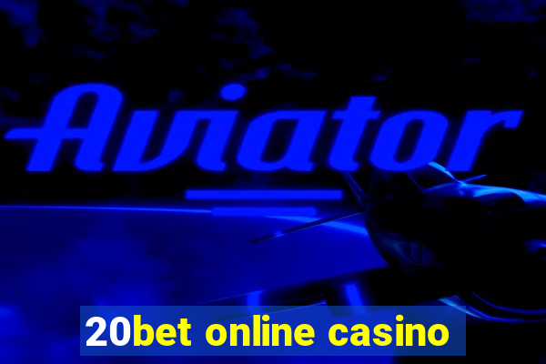 20bet online casino