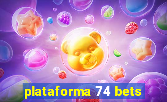 plataforma 74 bets