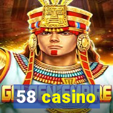 58 casino