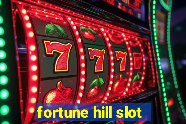 fortune hill slot