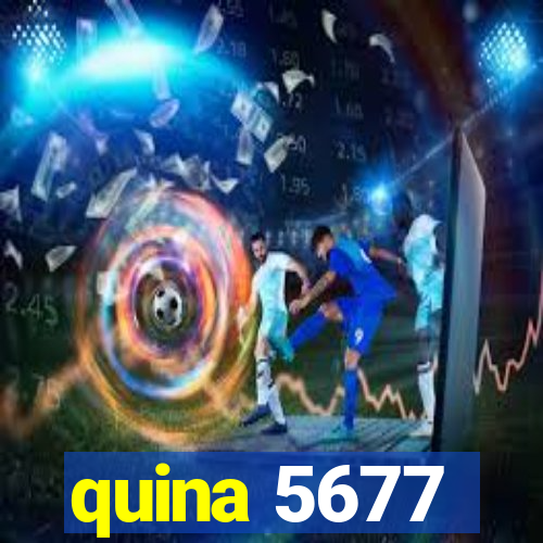 quina 5677