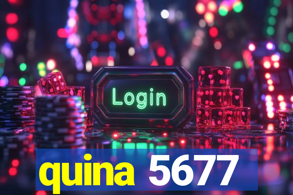 quina 5677