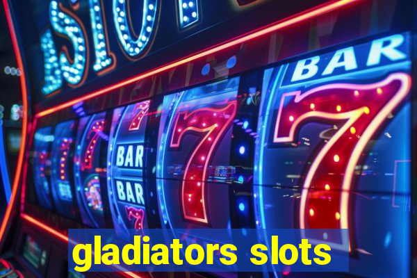 gladiators slots