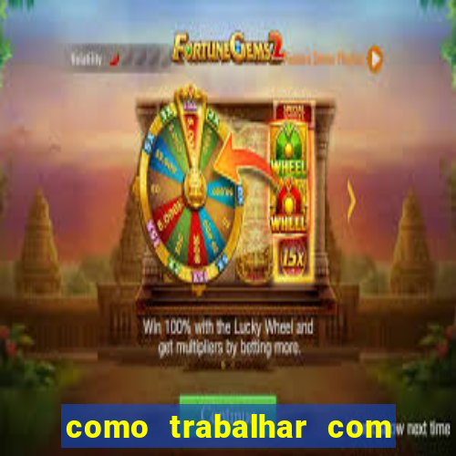 como trabalhar com jogos de aposta