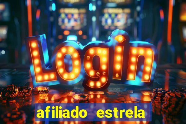 afiliado estrela bet login