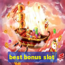 best bonus slot