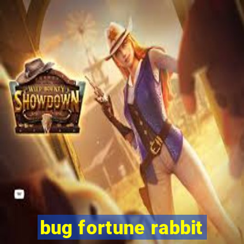 bug fortune rabbit