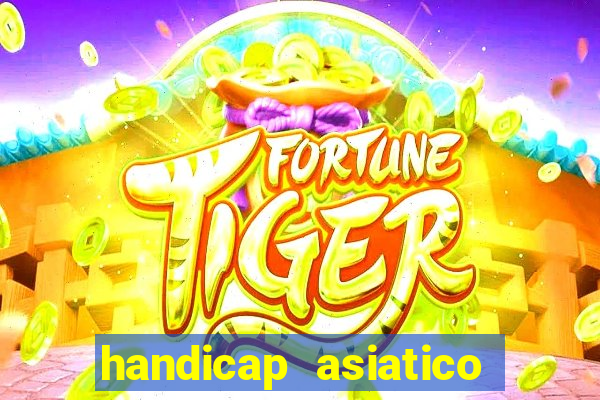 handicap asiatico com jogo em andamento