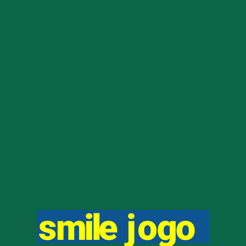 smile jogo