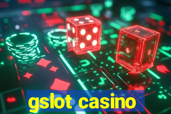 gslot casino