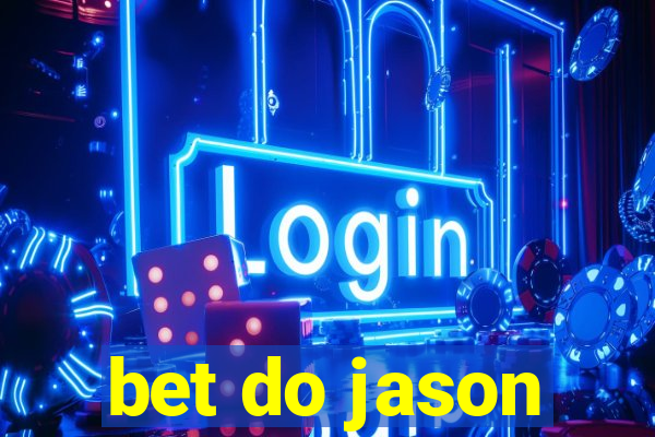 bet do jason