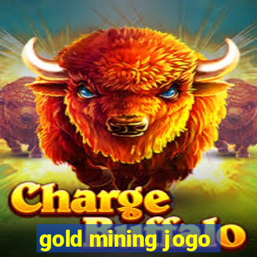 gold mining jogo