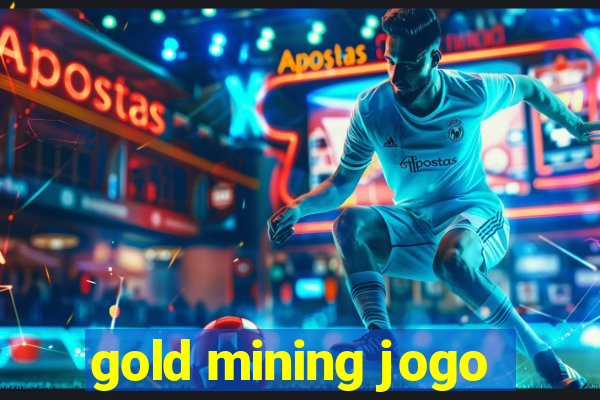 gold mining jogo