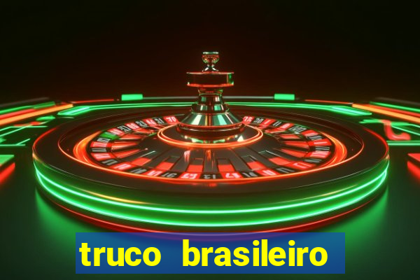 truco brasileiro giro feliz