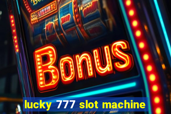 lucky 777 slot machine