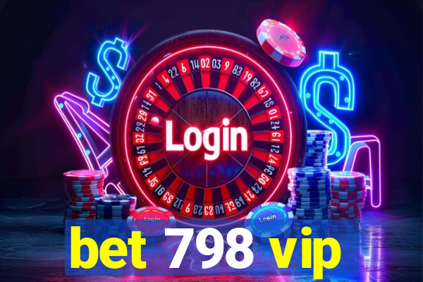 bet 798 vip