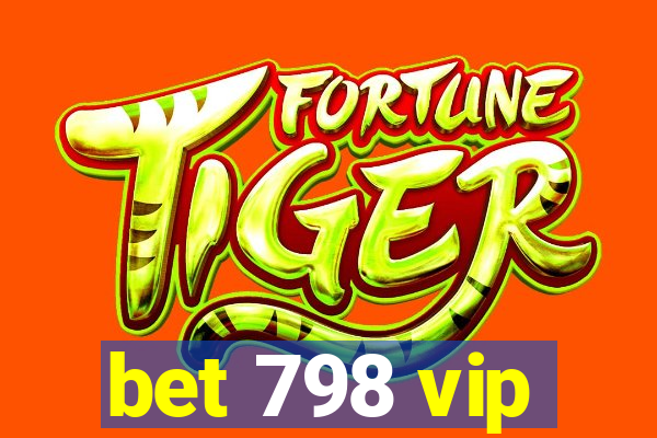 bet 798 vip