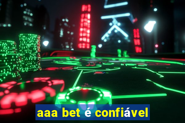 aaa bet é confiável