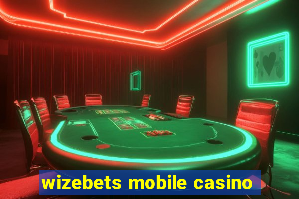 wizebets mobile casino