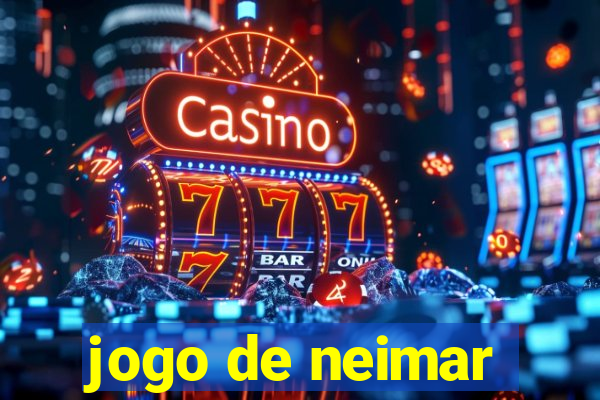 jogo de neimar