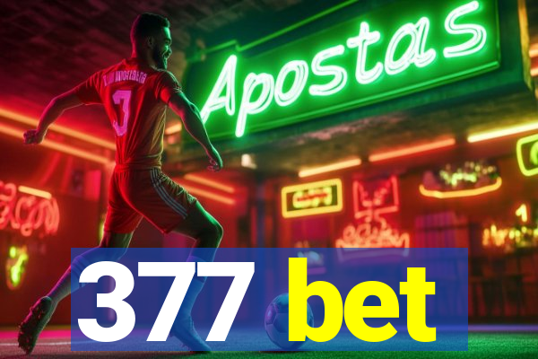 377 bet