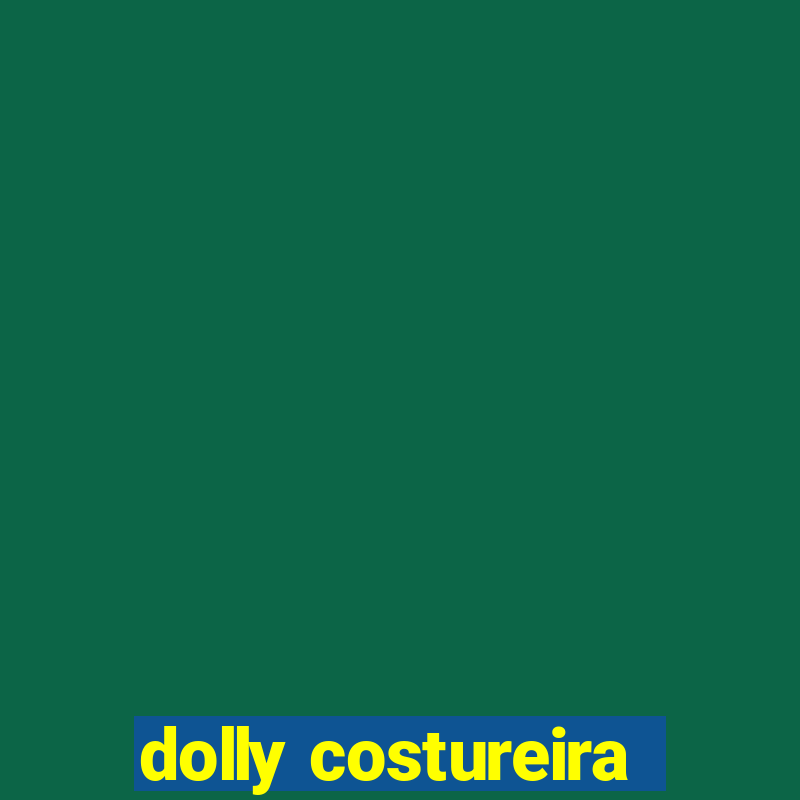 dolly costureira