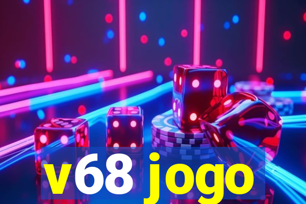 v68 jogo