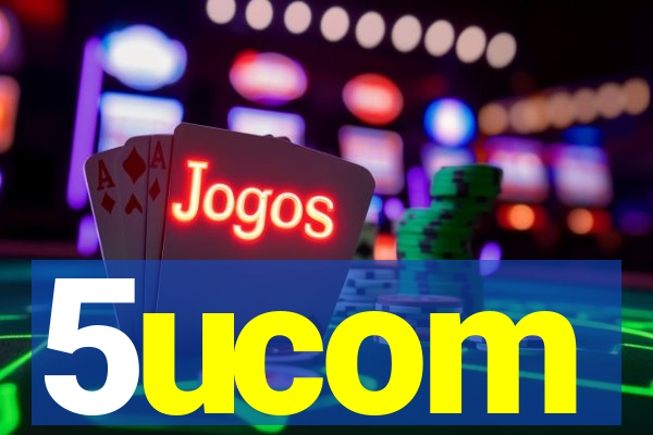 5ucom