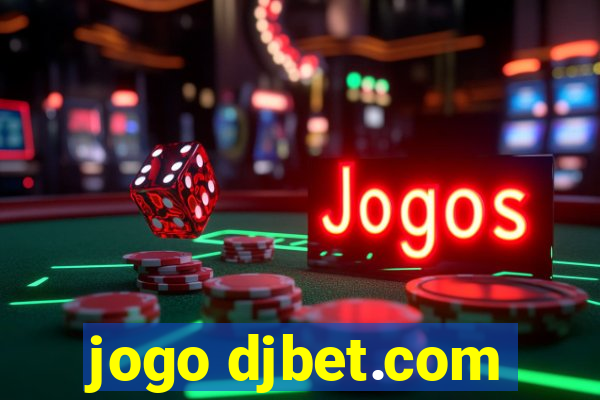 jogo djbet.com