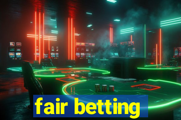 fair betting