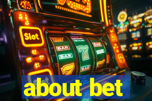 about bet