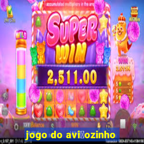 jogo do avi茫ozinho