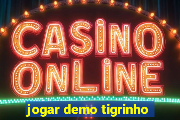 jogar demo tigrinho