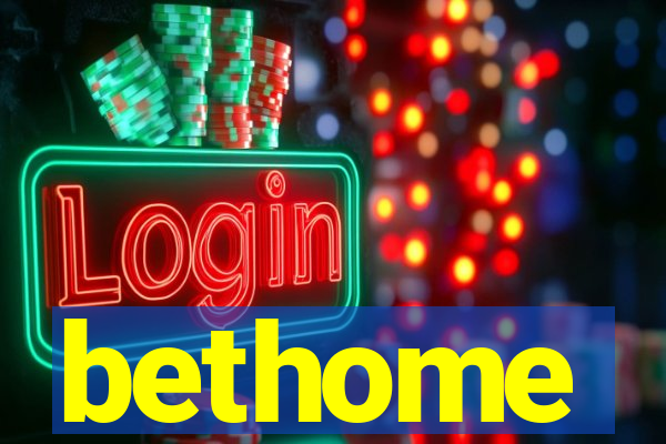 bethome