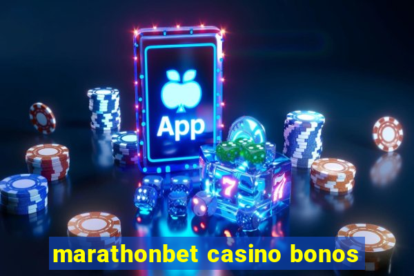 marathonbet casino bonos