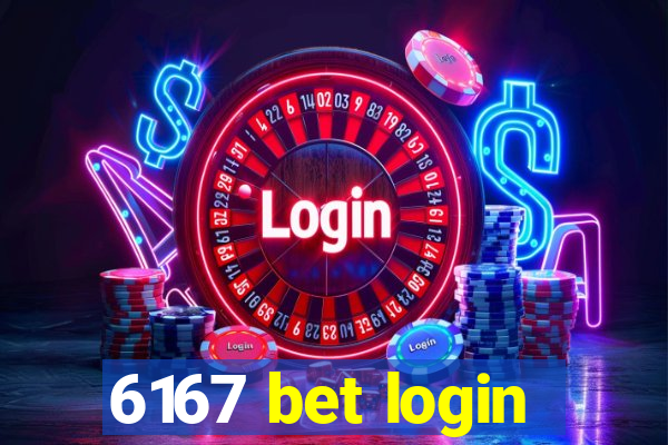 6167 bet login